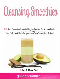 Cover Cleansing Smoothies: 68 Best Cleansing Juicer & Blender Recipes