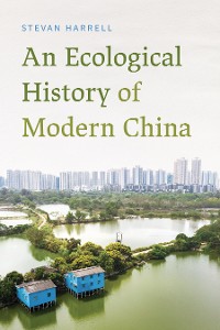 Cover An Ecological History of Modern China