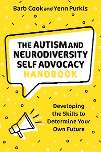 Cover The Autism and Neurodiversity Self Advocacy Handbook