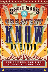 Cover Uncle John's Greatest Know on Earth Bathroom Reader