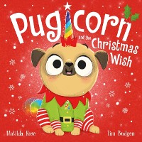 Cover Pugicorn and the Christmas Wish