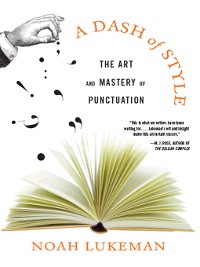 Cover A Dash of Style: The Art and Mastery of Punctuation