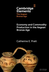 Cover Economy and Commodity Production in the Aegean Bronze Age