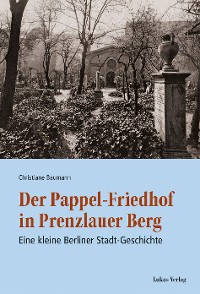 Cover Der Pappel-Friedhof in Prenzlauer Berg