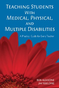 Cover Teaching Students With Medical, Physical, and Multiple Disabilities