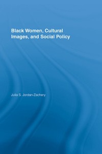 Cover Black Women, Cultural Images and Social Policy