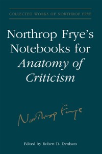 Cover Northrop Frye's Notebooks for Anatomy of Critcism