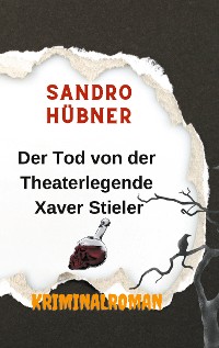 Cover Der Tod von der Theaterlegende Xaver Stieler
