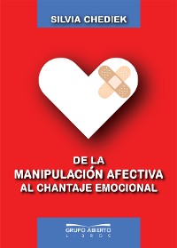 Cover De la manipulación afectiva al chantaje emocional