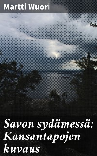 Cover Savon sydämessä: Kansantapojen kuvaus