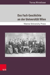 Cover Das Fach Geschichte an der Universität Wien