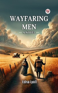 Cover Wayfaring Men A Novel