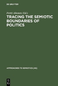 Cover Tracing the Semiotic Boundaries of Politics
