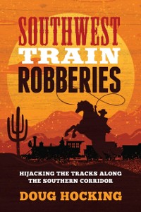 Cover Southwest Train Robberies
