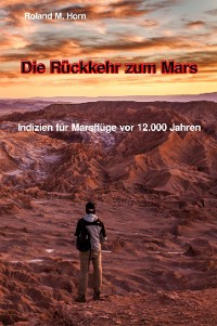 Cover Die Rückkehr zum Mars: Indizien für Marsflüge vor 12.000 Jahren