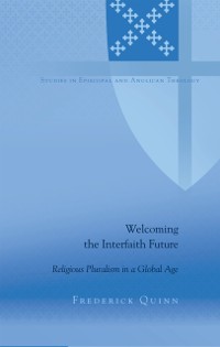 Cover Welcoming the Interfaith Future : Religious Pluralism in a Global Age