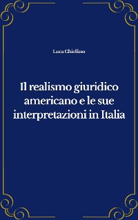 Cover Il realismo giuridico americano e le sue interpretazioni in Italia