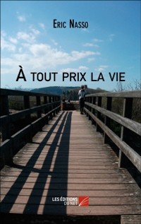 Cover A tout prix la vie