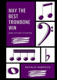 Cover May The Best Trombone Win And Other Stories