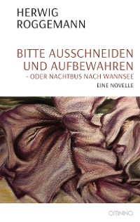 Cover Bitte ausschneiden und aufbewahren - oder Nachtbus nach Wannsee