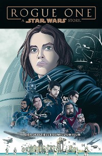 Cover Star Wars - Rogue One - der offizielle Comic zum Film
