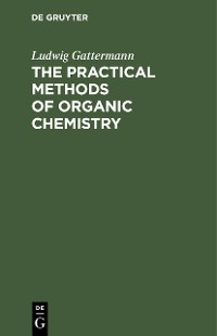 Cover The Practical Methods of Organic Chemistry