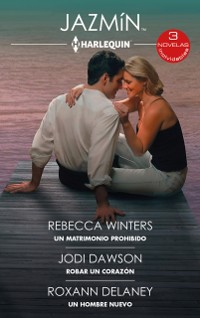 Cover Un matrimonio prohibido - Robar un corazon - Un hombre nuevo