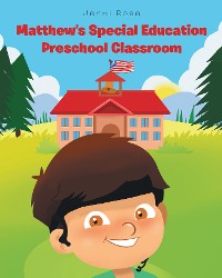Cover Matthew's Special Education Preschool Classroom