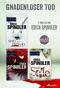 Cover Gnadenloser Tod - drei Thriller von Erica Spindler