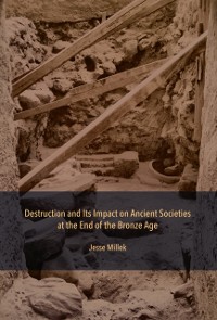 Cover Destruction and Its Impact on Ancient Societies at the End of the Bronze Age