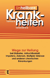 Cover Un-Heilbare Krankheiten