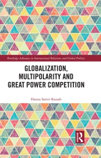 Cover Globalization, Multipolarity and Great Power Competition