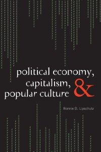 Cover Political Economy, Capitalism, and Popular Culture