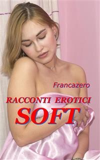 Cover Racconti Erotici - Soft
