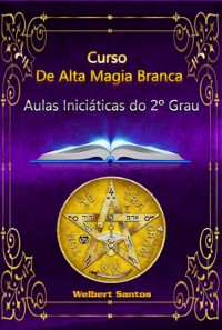 Cover Curso De Alta Magia Branca - 2º Grau Iniciático