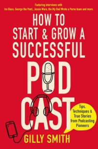 Cover How to Start and Grow a Successful Podcast