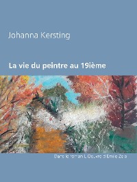Cover La vie du peintre au 19ième siècle