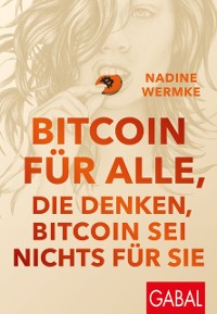 Cover Bitcoin fur alle, die denken, Bitcoin sei nichts fur sie