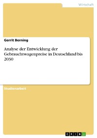 Cover Analyse der Entwicklung der Gebrauchtwagenpreise  in Deutschland bis 2030