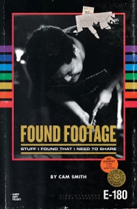 Cover Found Footage: Stuff I Found That I Need to Share