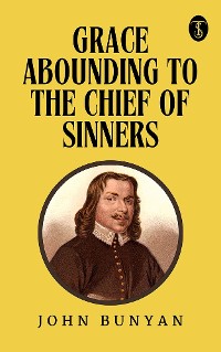 Cover Grace Abounding to the Chief of Sinners