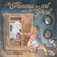 Cover The Princess, her Cat, and the Ghost.