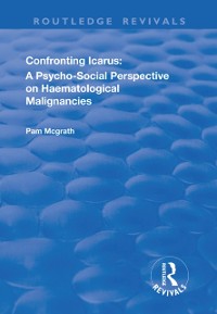 Cover Confronting Icarus: A Psycho-social Perspective on Haematological Malignancies