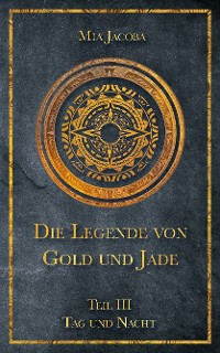 Cover Die Legende von Gold und Jade 3: Tag und Nacht
