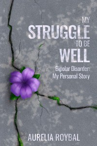 Cover My Struggle to Be Well: Bipolar Disorder