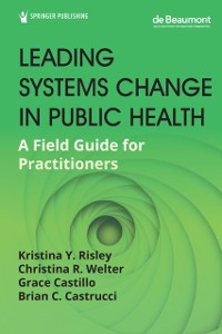 Cover Leading Systems Change in Public Health