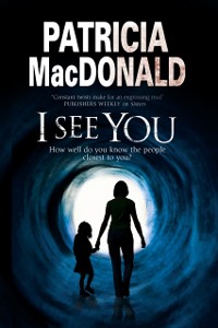 Cover I See You : Assumed identities and psychological suspense