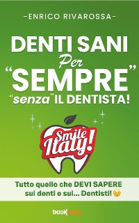 Cover DENTI SANI per "SEMPRE" "senza" IL DENTISTA!