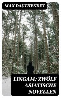 Cover Lingam: Zwölf asiatische Novellen