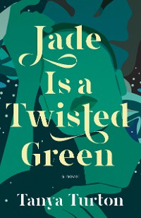 Cover Jade Is a Twisted Green